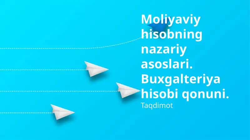 Moliyaviy hisobning nazariy asoslari.Buxgalteriyahisobiqonuni 1