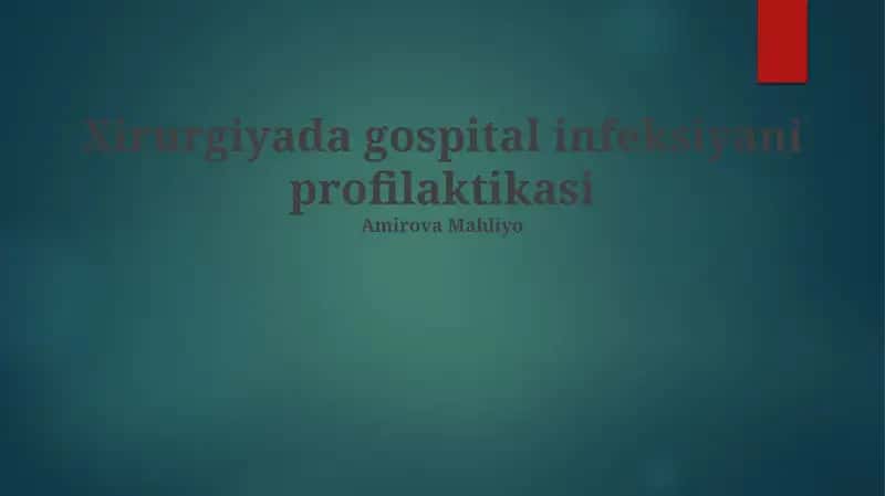 Xirurgiyada gospital infeksiyani profilaktikasi 1