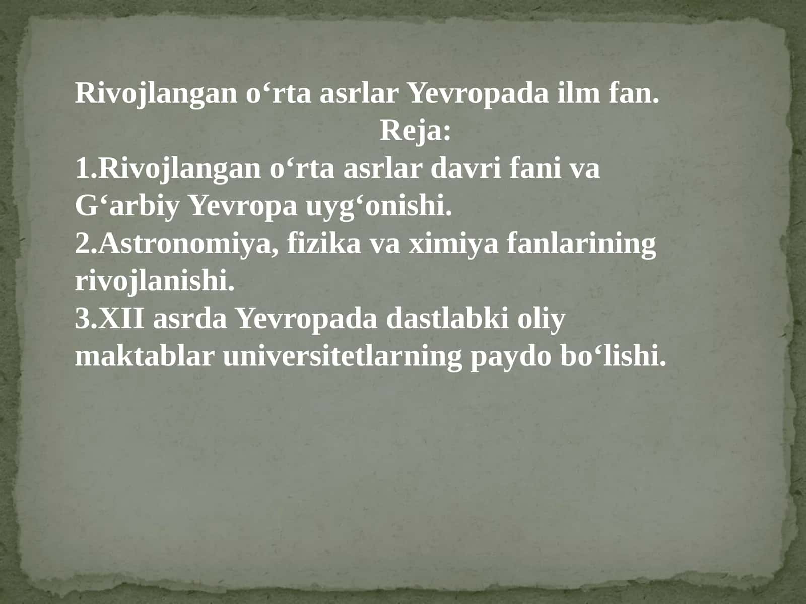 Rivojlangan o‘rta asrlar Yevropada ilm fan. 1