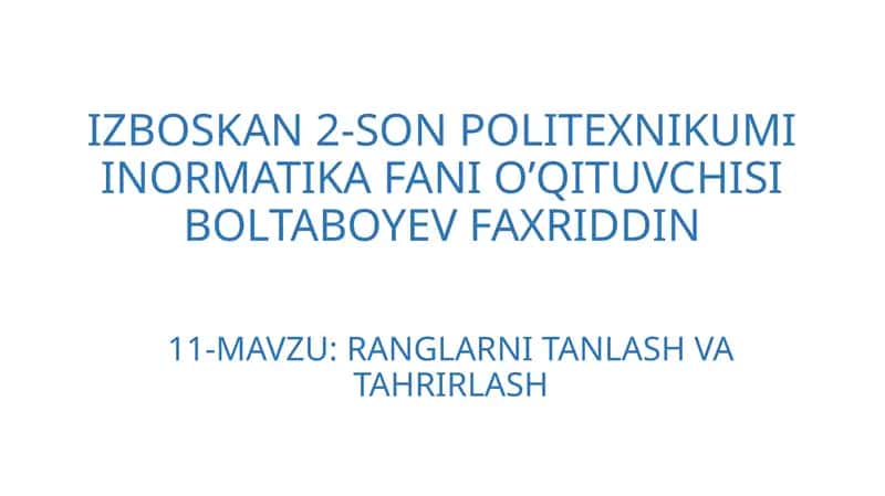 RANGLARNI TANLASH VA TAHRIRLASH 1