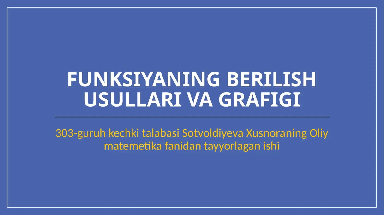 FUNKSIYANING BERILISH USULLARI VA GRAFIGI 1