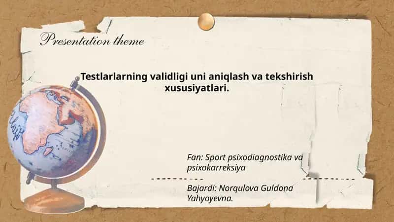 Testlarlarning validligi uni aniqlash va tekshirish xususiyatlari 1
