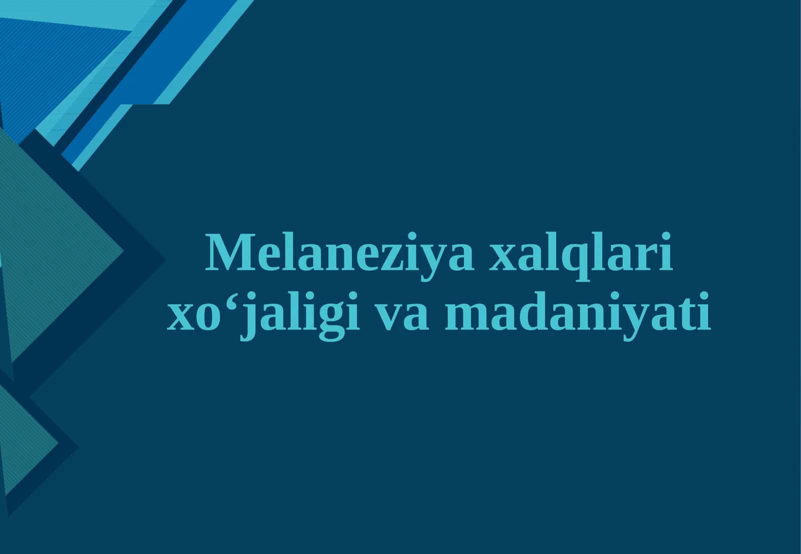 Melaneziya xalqlari xoʻjaligi va madaniyati 1