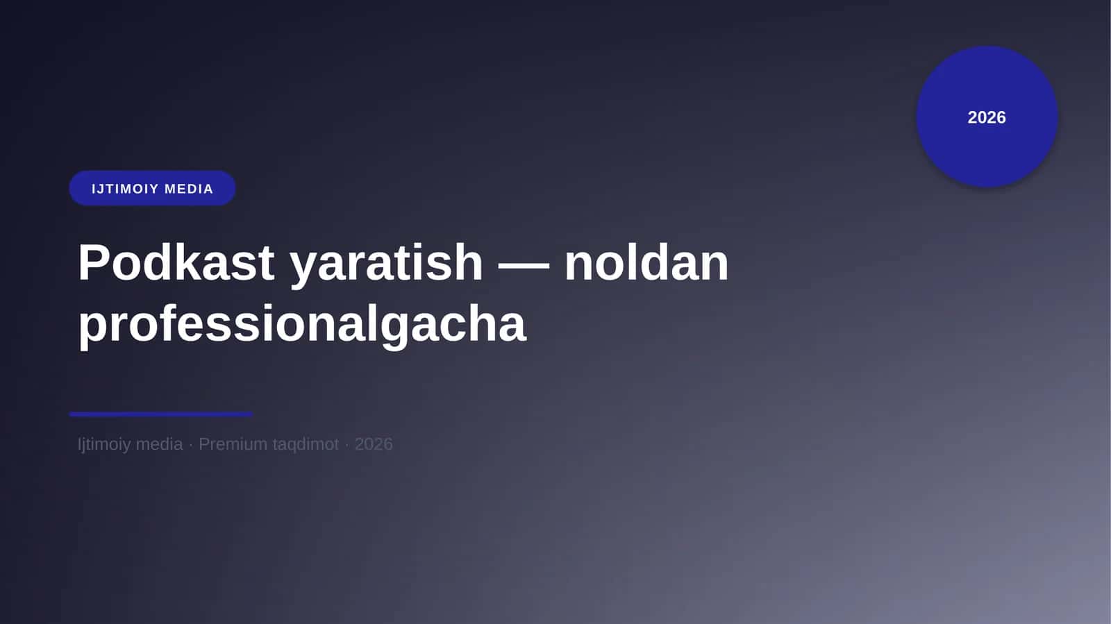 Podkast yaratish — noldan professionalgacha 1