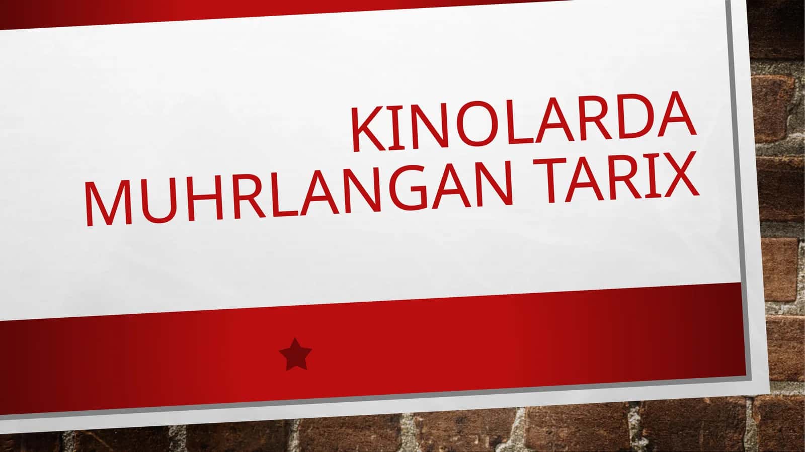 Kinolarda muhrlangan Tarix 1