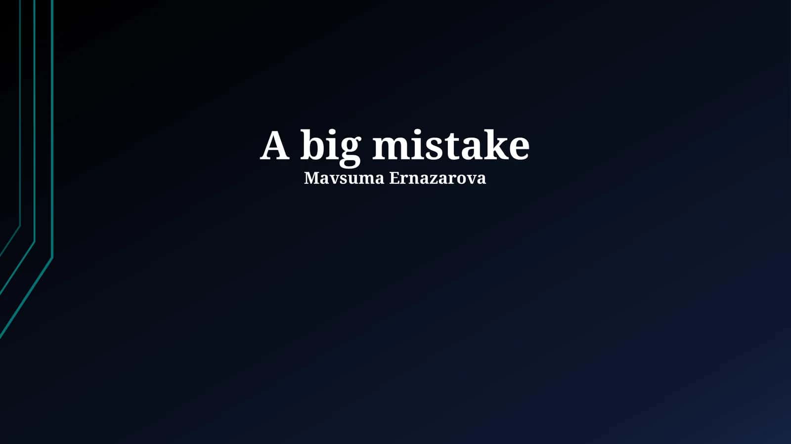 A big mistake 1
