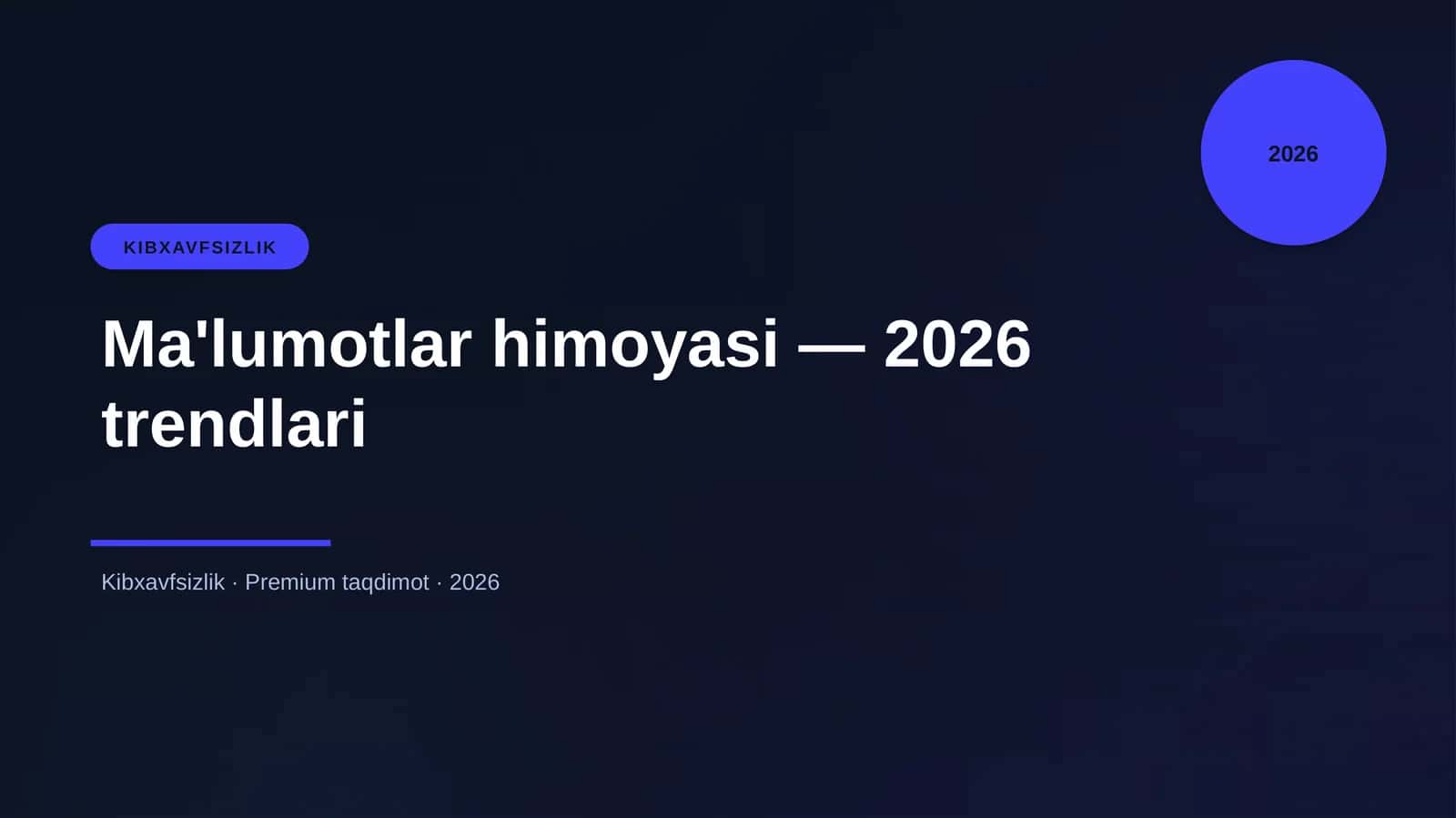 Ma'lumotlar himoyasi — 2026 trendlari 1