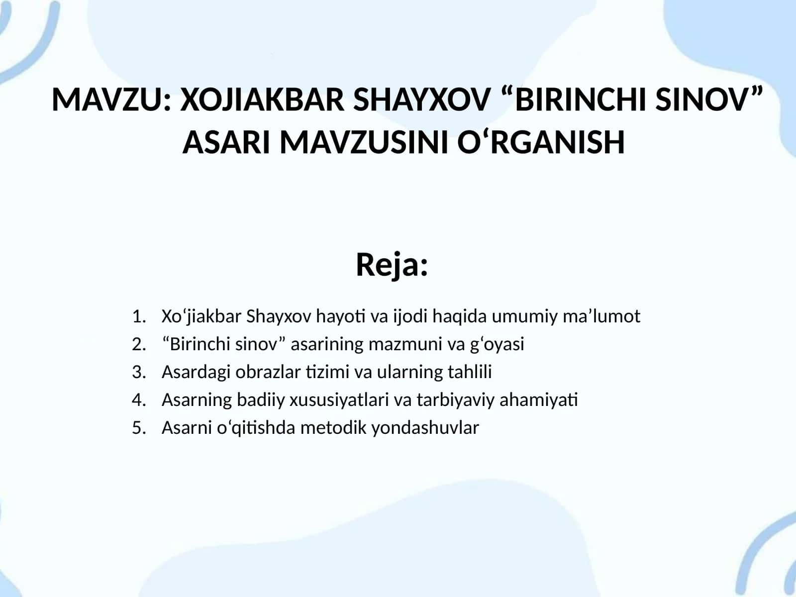 XOJIAKBAR SHAYXOV “BIRINCHI SINOV” ASARI MAVZUSINI O‘RGANISH 1