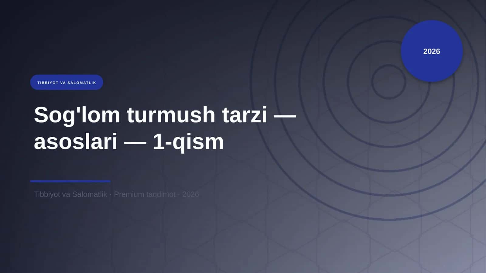Sog'lom turmush tarzi — asoslari — 1-qism 1