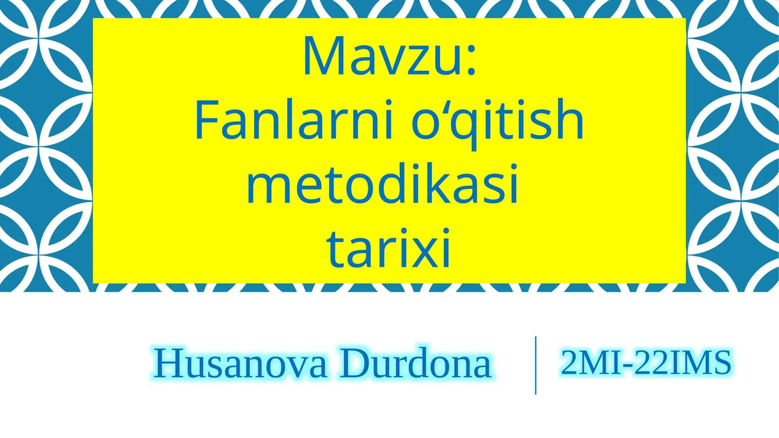 Fanlarnio‘qitishmetodikasi tarixi 1