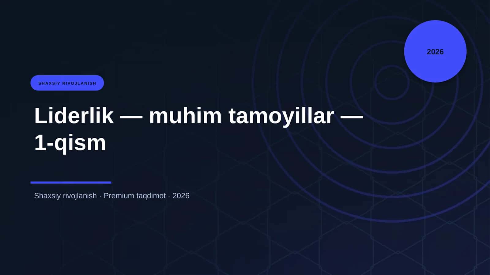 Liderlik — muhim tamoyillar — 1-qism 1