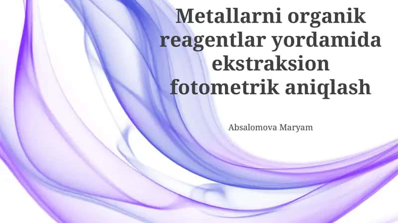 Metallarni organik reagentlar yordamida ekstraksion fotometrik aniqlash 1