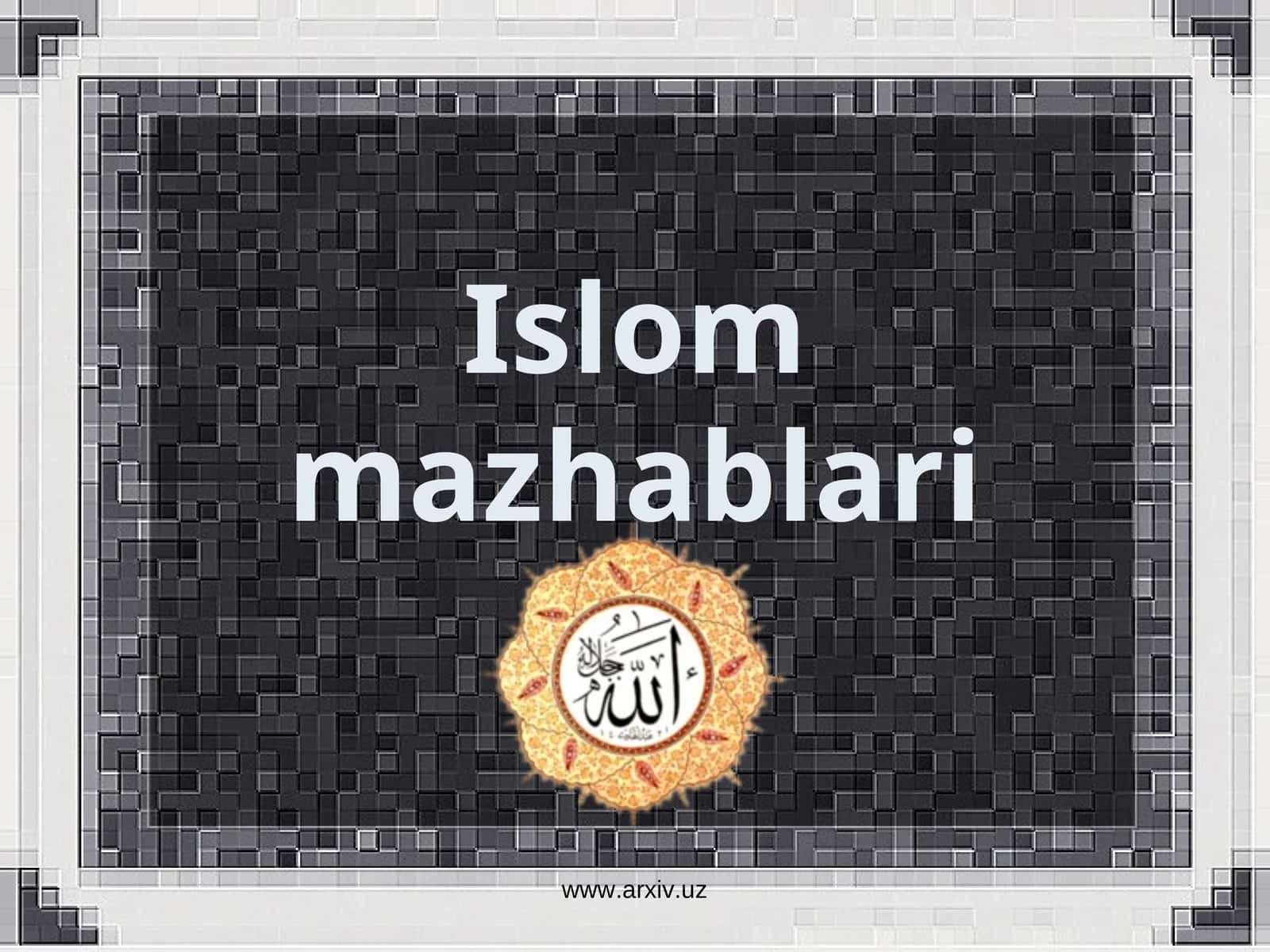 Islom mazhablari 1