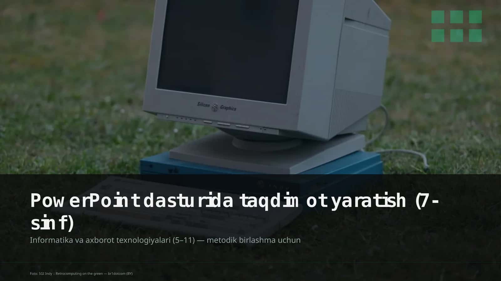 PowerPoint dasturida taqdimot yaratish (7-sinf) 1