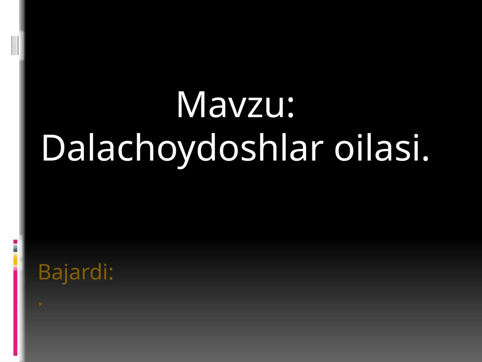 Dalachoydoshlar oilasi 1