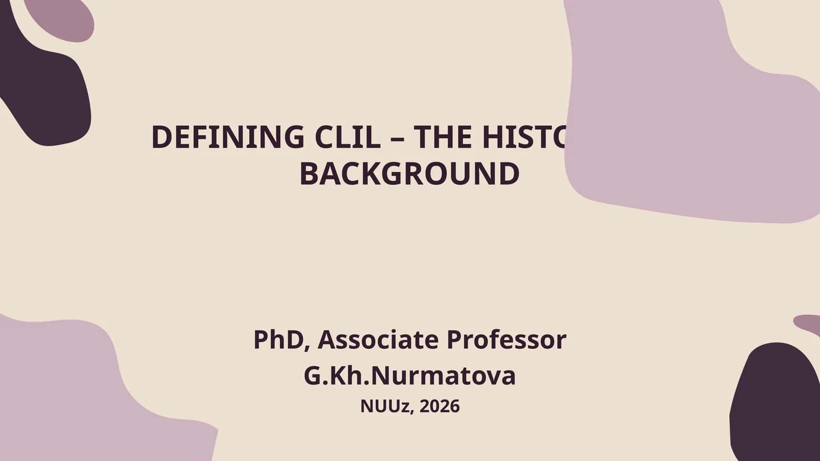 DEFINING CLIL – THE HISTORICAL BACKGROUND 1