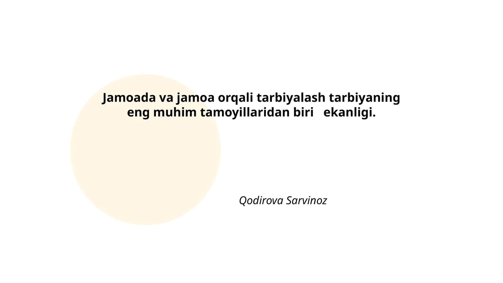 Jamoada va jamoa orqali tarbiyalash tarbiyaning eng muhim tamoyillaridan biri 1