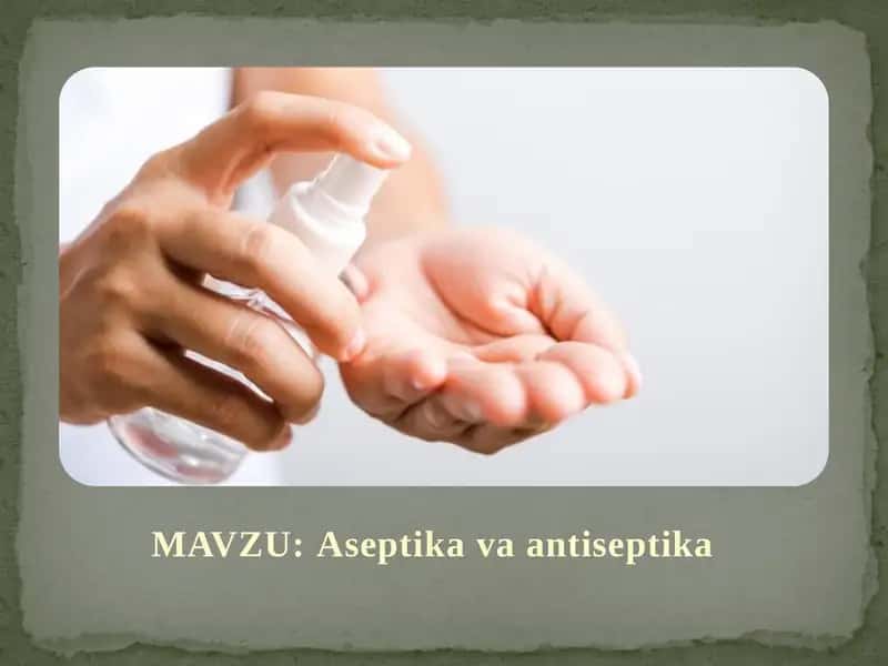 Aseptika va antiseptika. 1