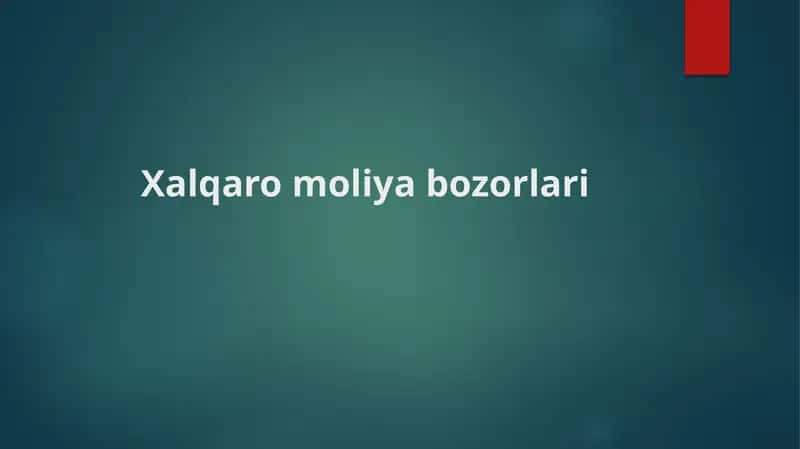 Xalqaro moliya bozorlari 1