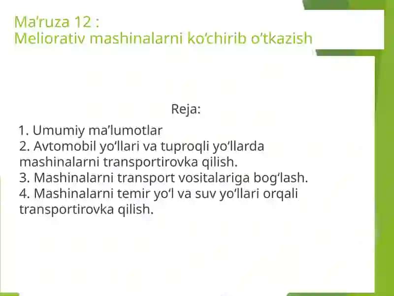 Ma’ruza12: Meliorativ mashinalarni ko‘chiribo‘t kuzish