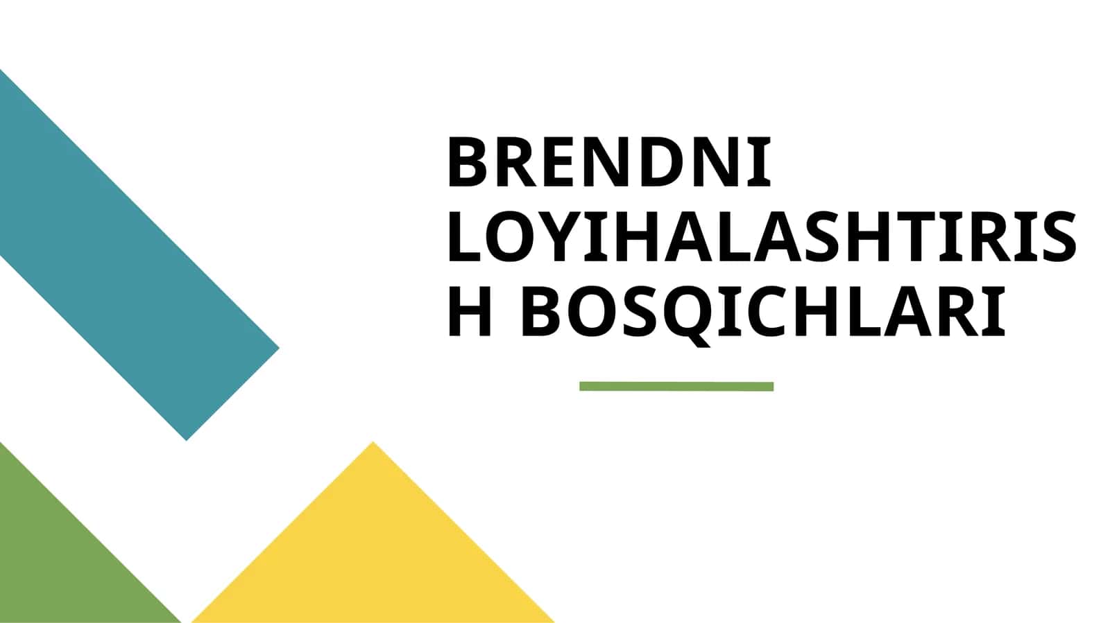BRENDNI LOYIHALASHTIRISH BOSQICHLARI 1