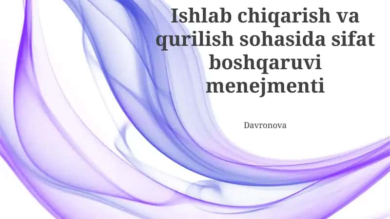 Ishlab chiqarish va qurilish sohasida sifat boshqaruvi menejmenti 1
