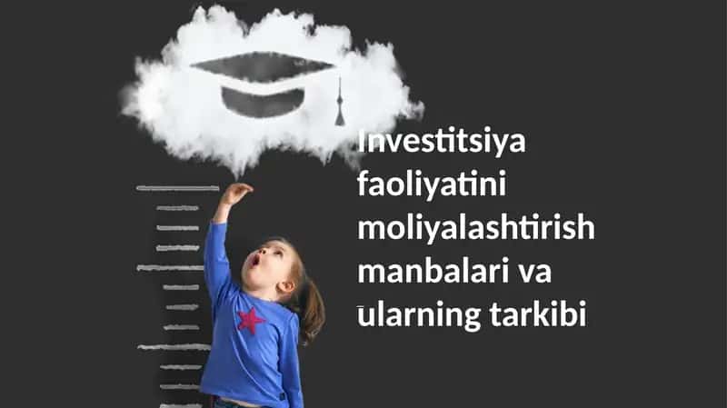 Investitsiya faoliyatini moliyalashtirish manbalari va ularning tarkibi 1