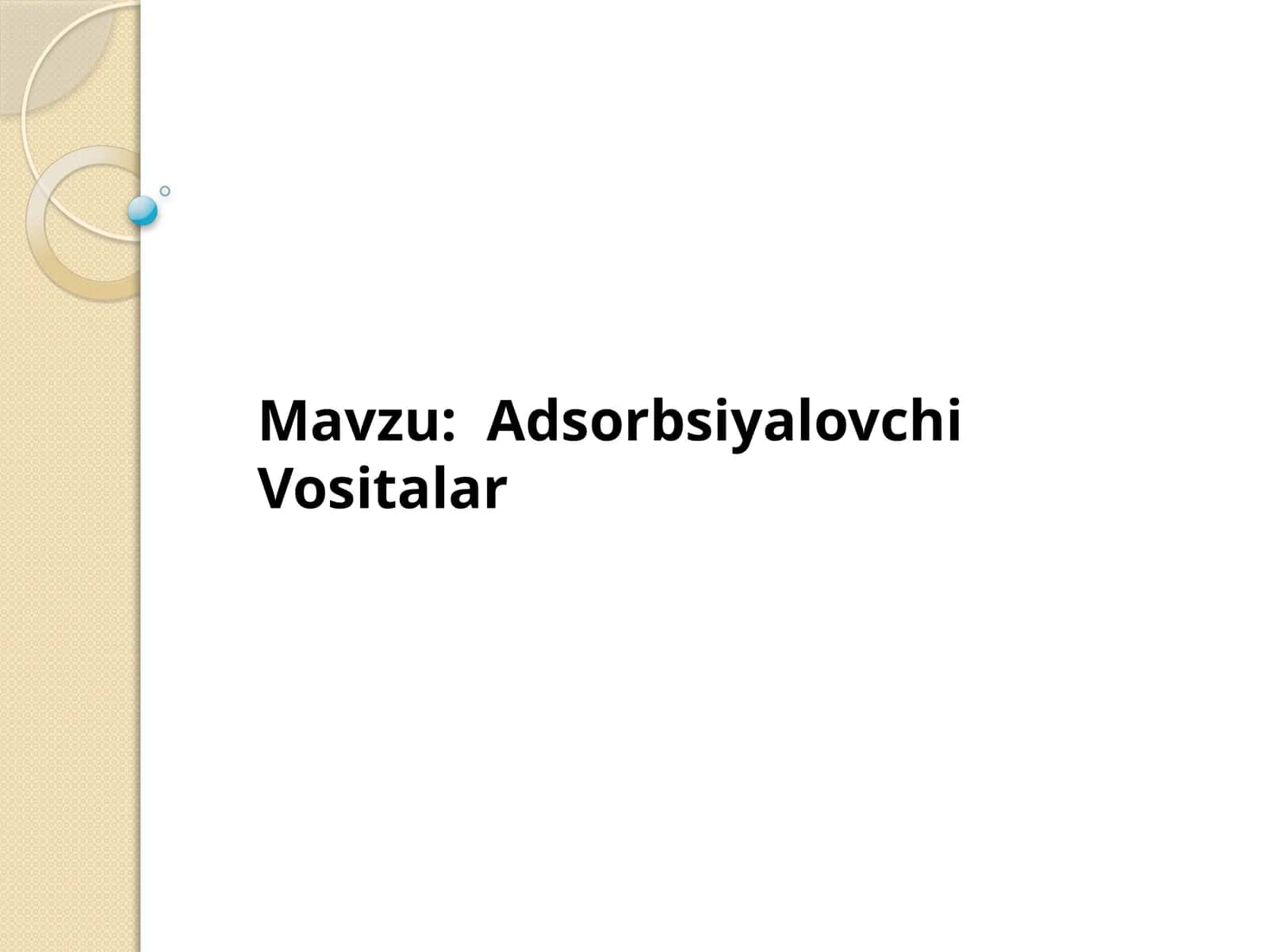 Adsorbsiyalovchi Vositalar 1