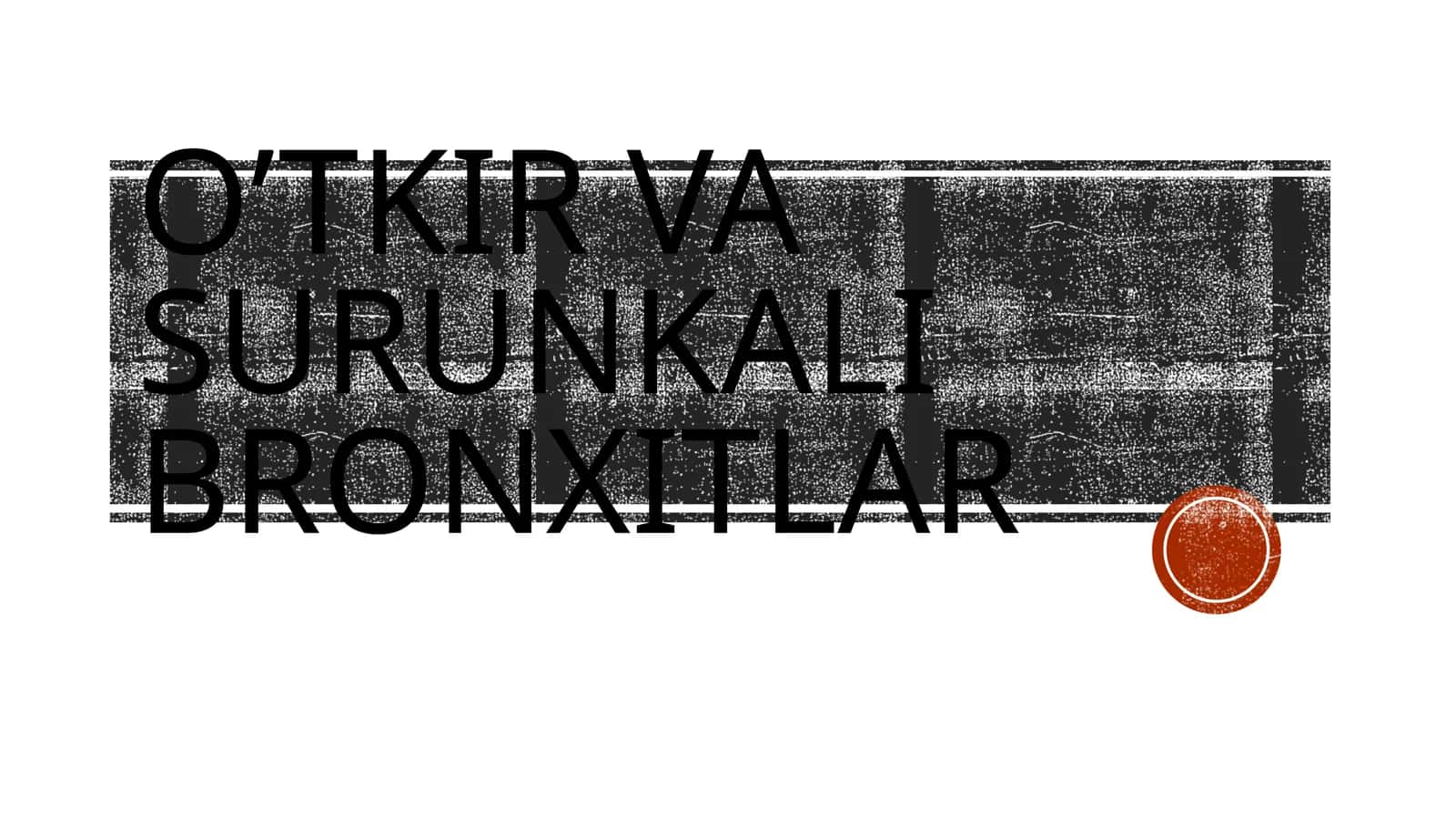 O’tkir va surunkali bronxitlar 1