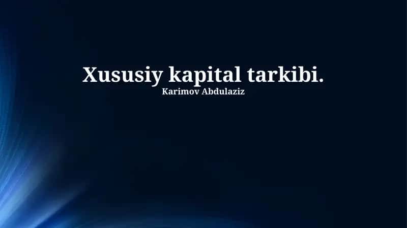 Xususiy kapital tarkibi 1