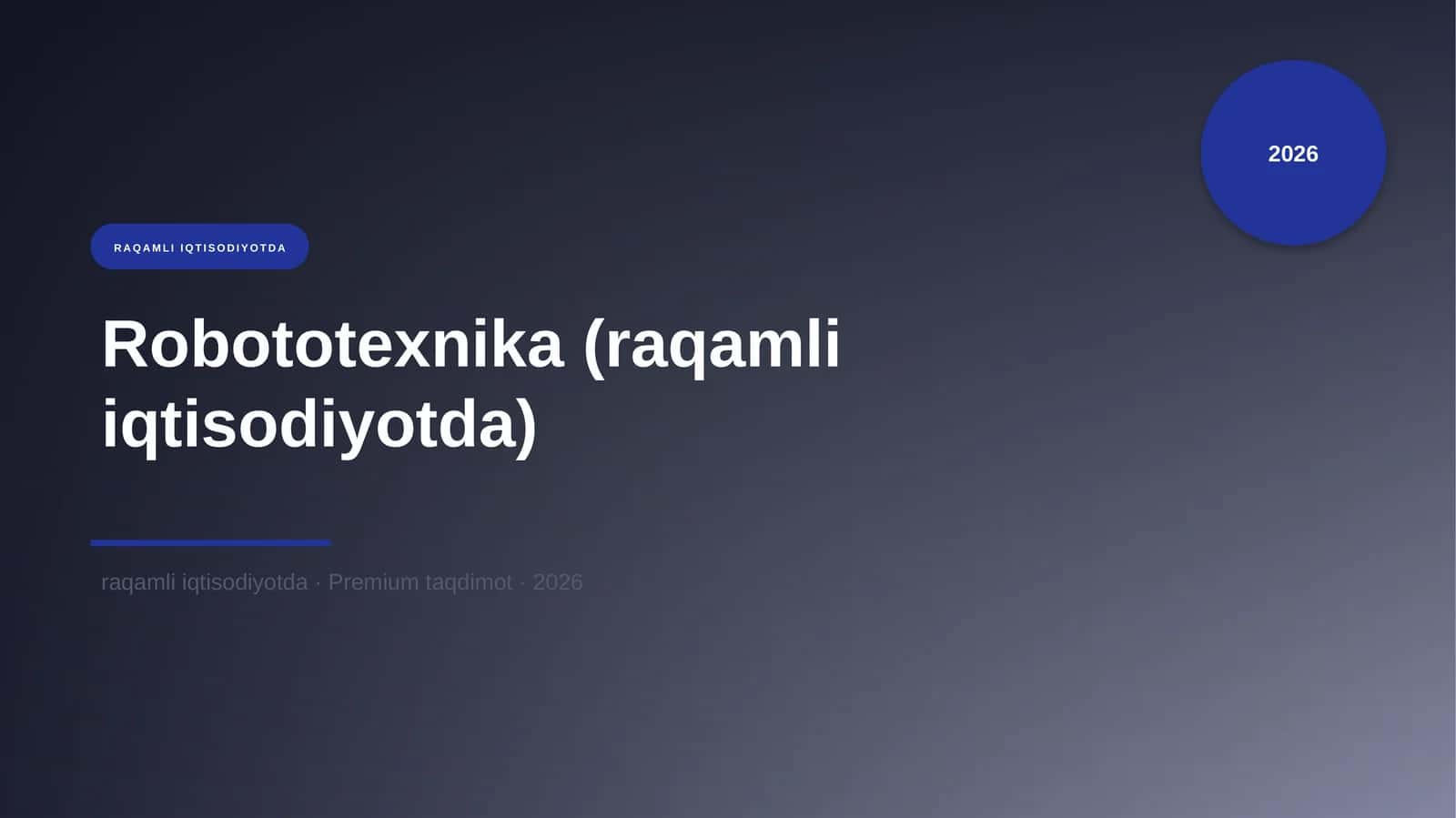Robototexnika (raqamli iqtisodiyotda) 1