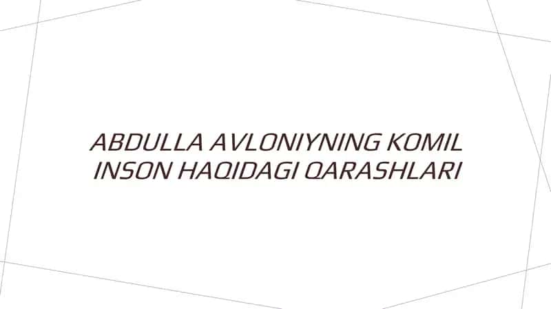 ABDULLA AVLONIYNING KOMIL INSON HAQIDAGI QARASHLARI 1