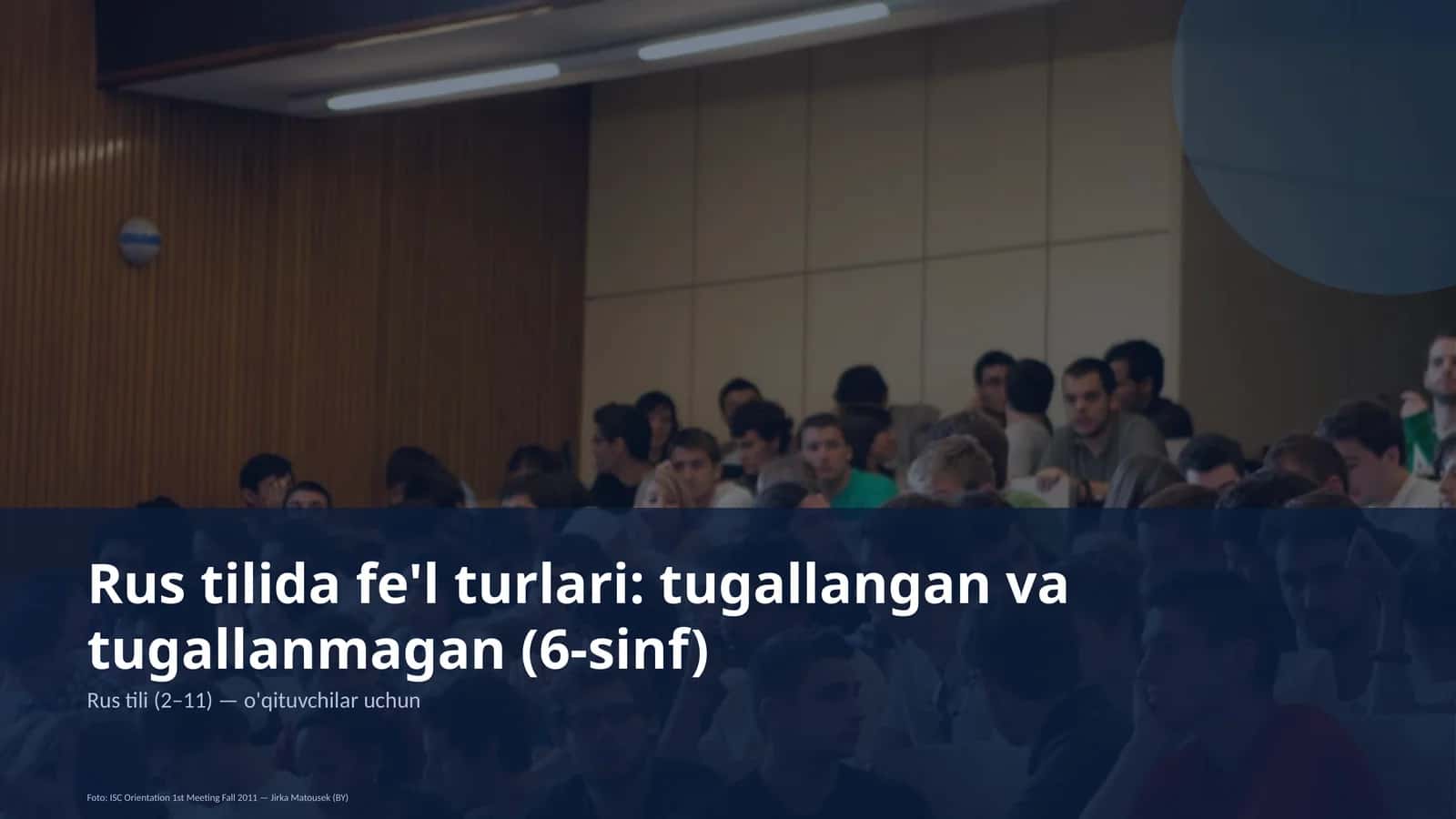 Rus tilida fe'l turlari: tugallangan va tugallanmagan (6-sinf) 1