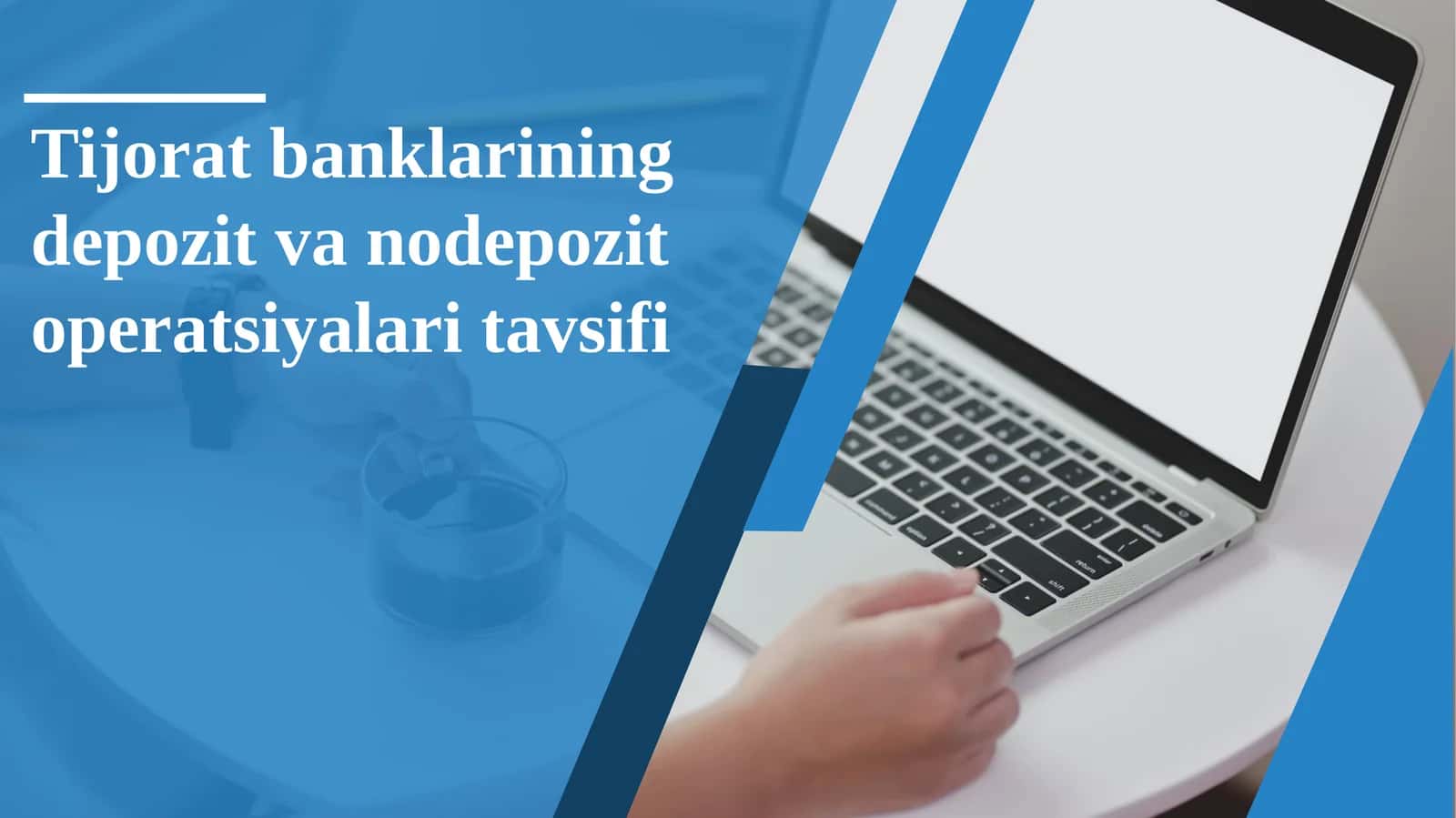 Tijorat banklarining  depozit va nodepozit  operatsiyalari tavsifi 1