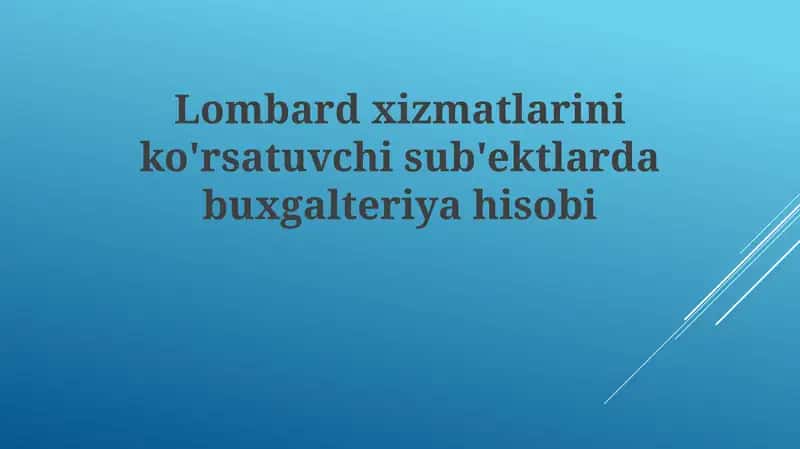 Lombard xizmatlarining buxgalteriyasi 1