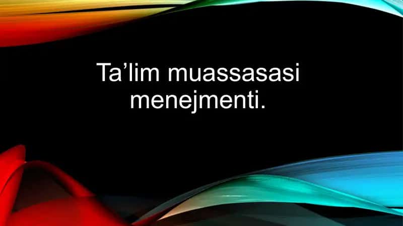 Ta’lim muassasasi menejmenti. 1