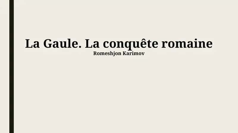 La Gaule. La conquête romaine 1