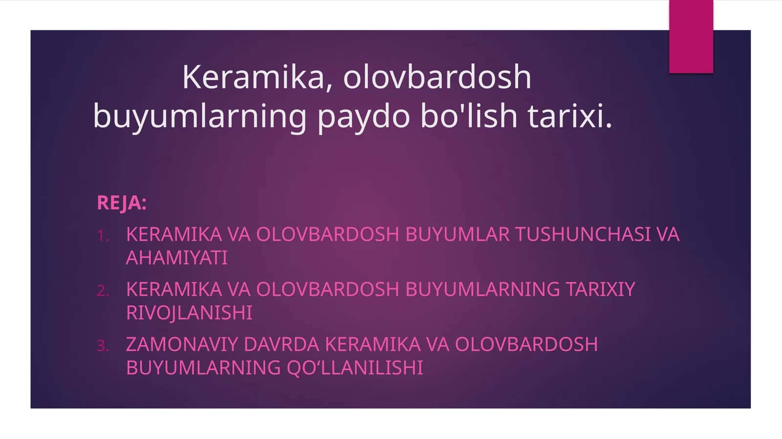 Keramika, olovbardosh buyumlarning paydo bo'lish tarixi 1
