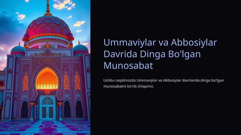 Ummaviylar va Abbosiylar Davrida dinga bo`lgan munosabat 1
