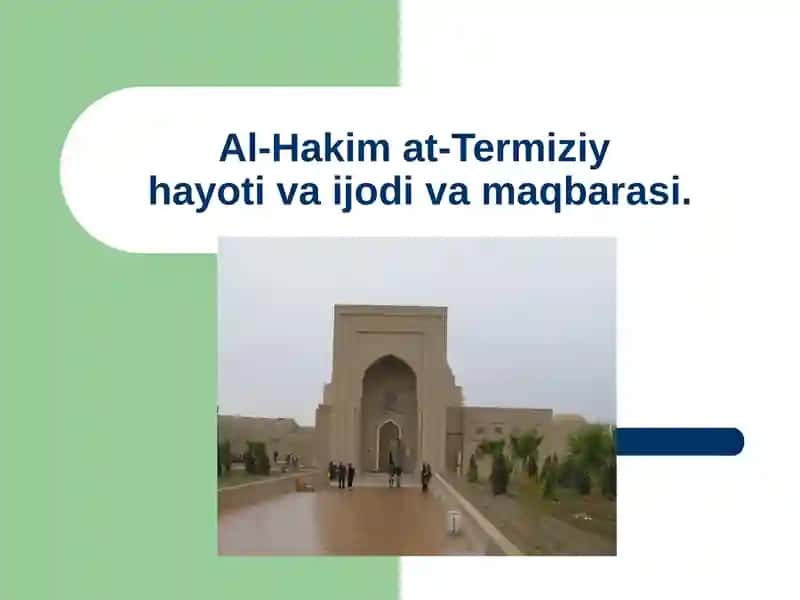 Al-Hakim at-Termiziyhayoti va ijodi va maqbarasi