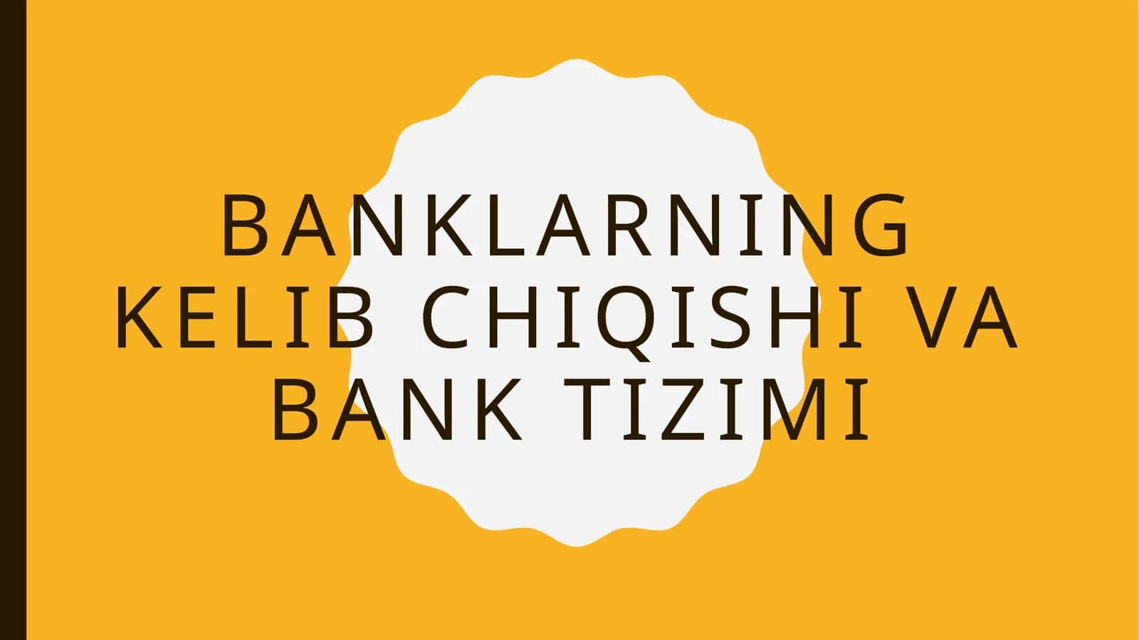 Banklarning kelib chiqishi va bank tizimi 1