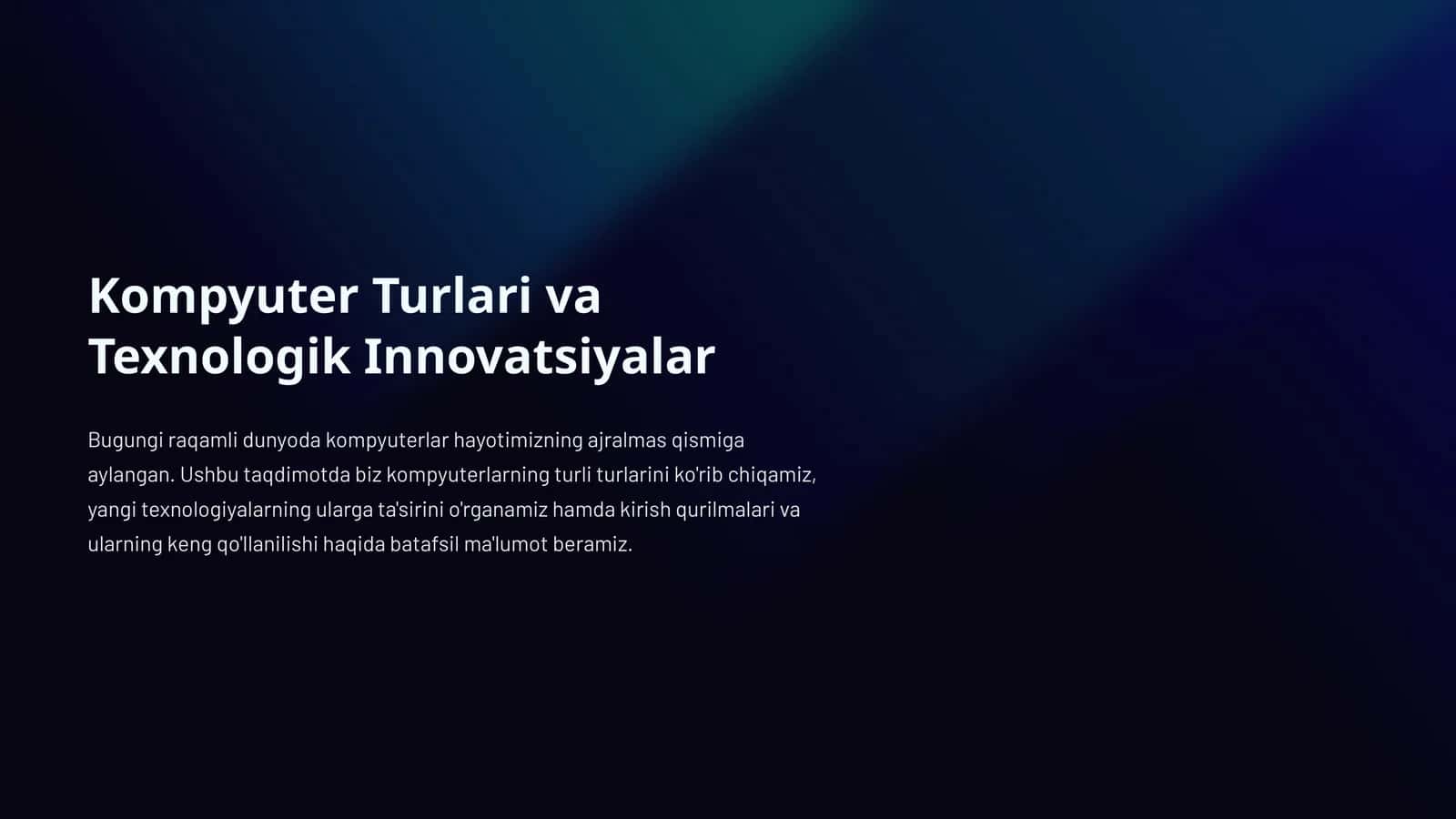 Kompyuter Turlari va Texnologik Innovatsiyalar 1