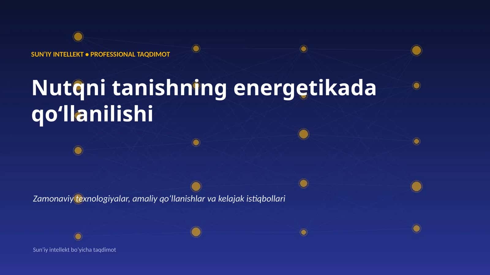SUNʼIY INTELLEKT • PROFESSIONAL TAQDIMOT 1