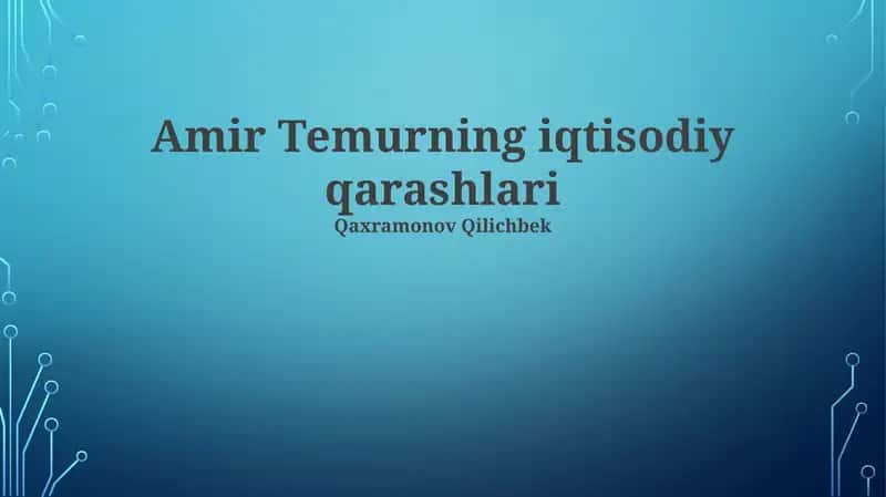Amir Temurning iqtisodiy qarashlari 1