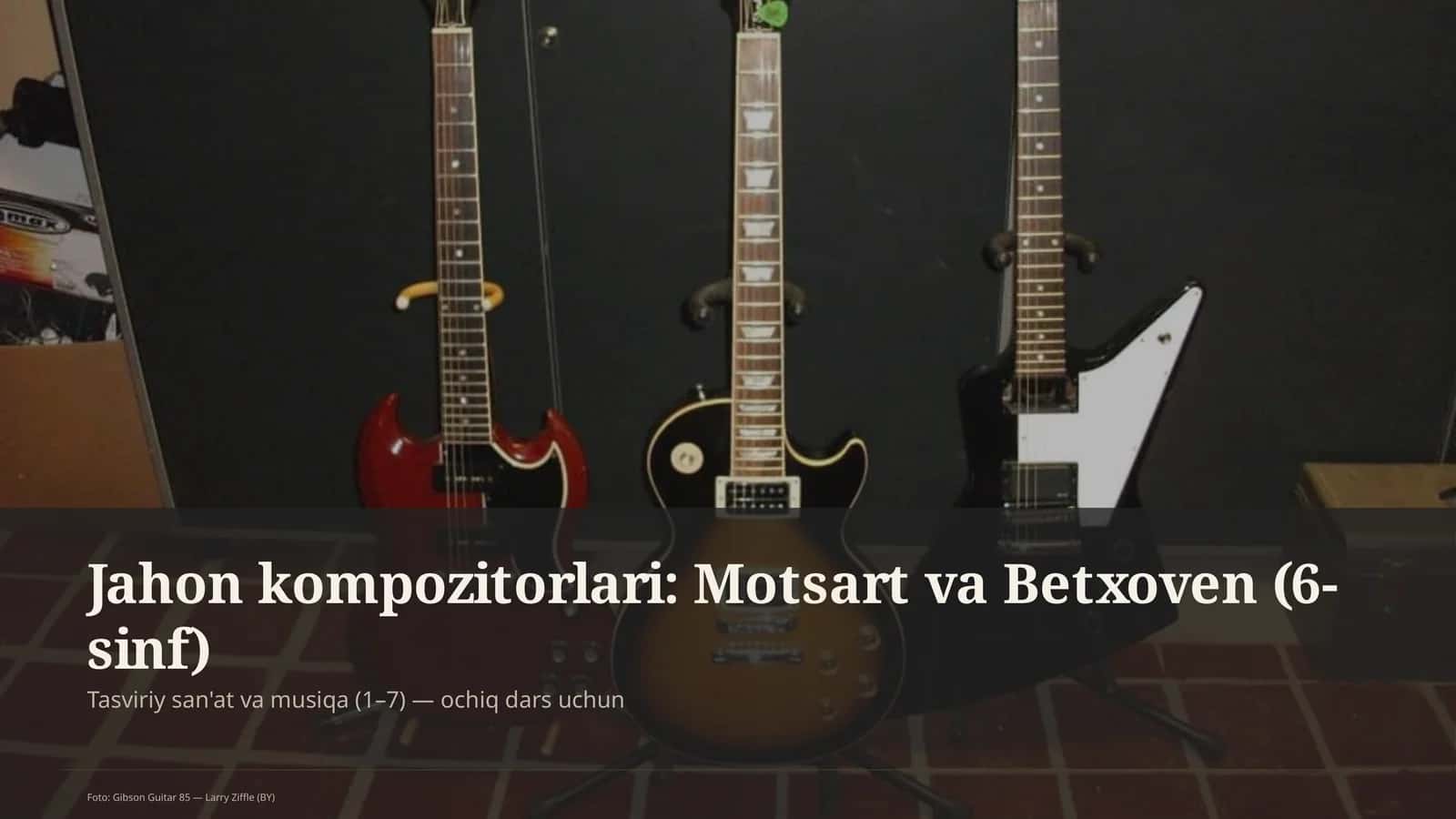 Jahon kompozitorlari: Motsart va Betxoven (6-sinf) 1