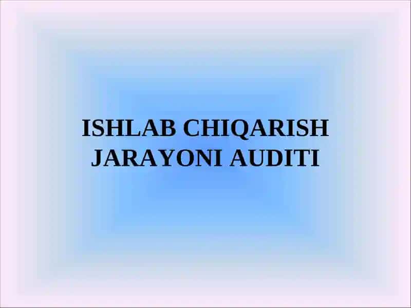 Ishlab chiqarish jarayoni audit