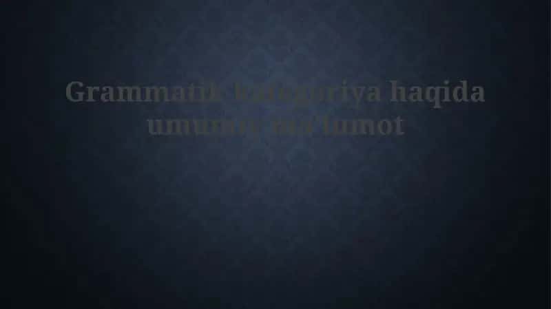 Grammatik kategoriyalar 1
