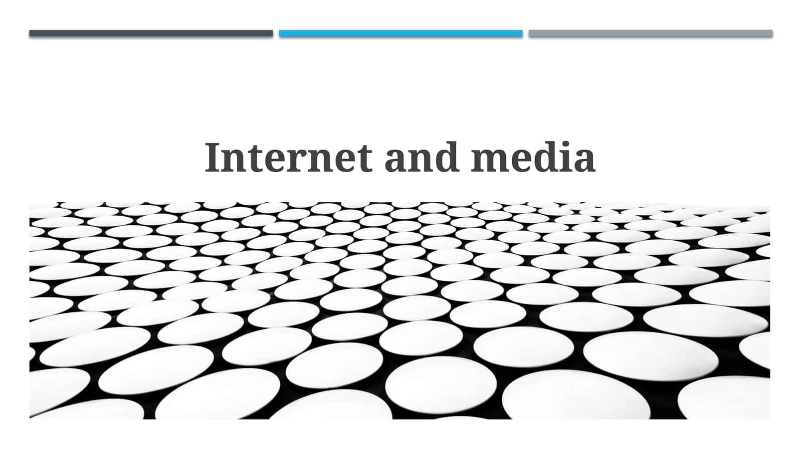 The Internet & Media: A Love-Hate Story 1