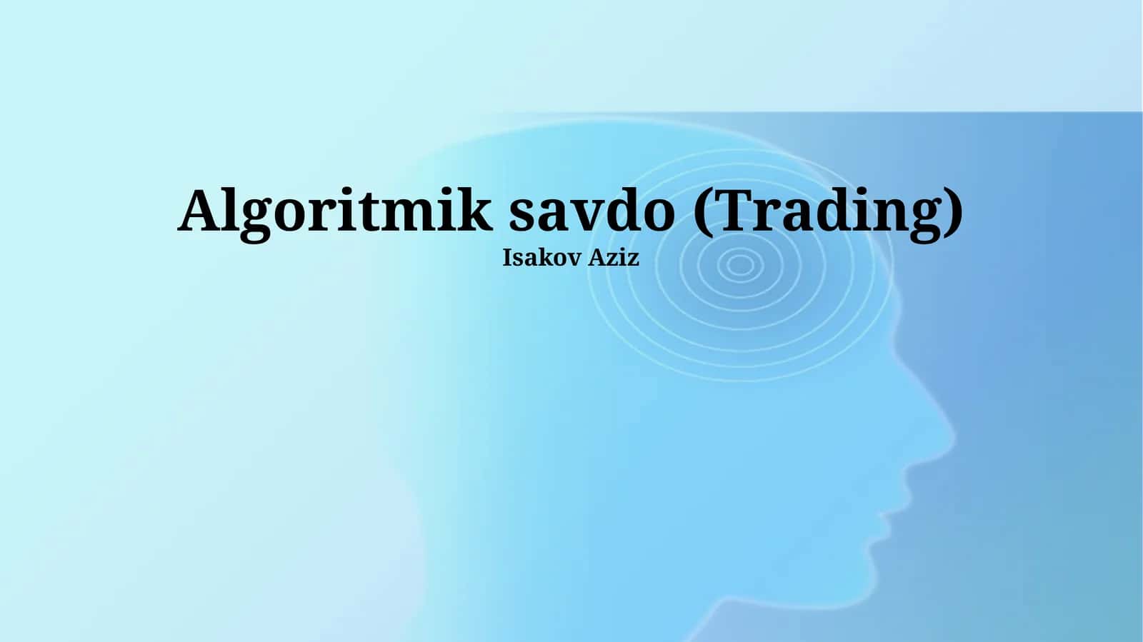 Algoritmik savdo (Trading) 1