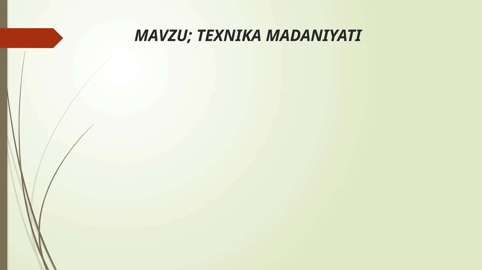 TEXNIKA MADANIYATI 1